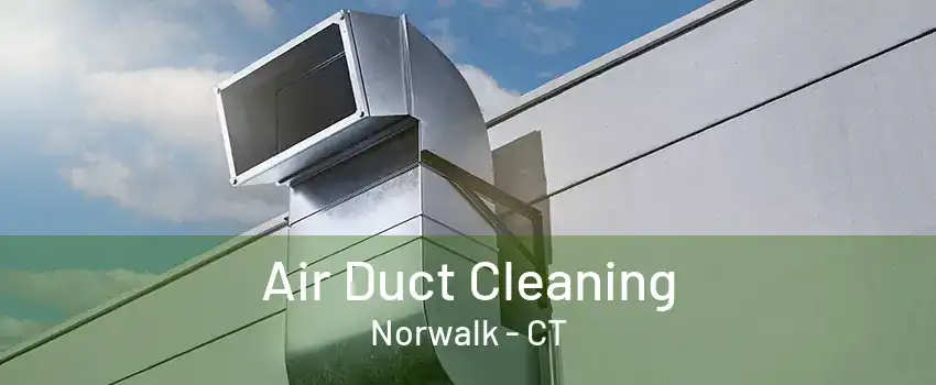 Air Duct Cleaning Norwalk - CT