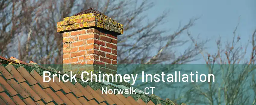 Brick Chimney Installation Norwalk - CT