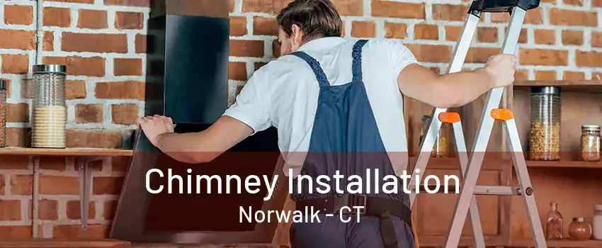 Chimney Installation Norwalk - CT