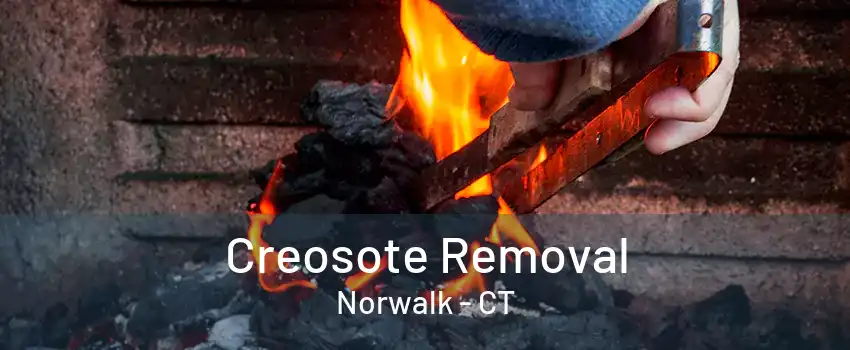 Creosote Removal Norwalk - CT