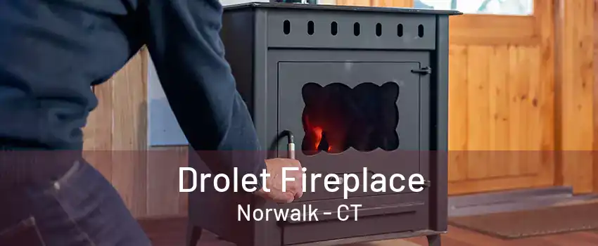 Drolet Fireplace Norwalk - CT