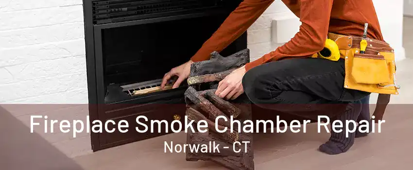 Fireplace Smoke Chamber Repair Norwalk - CT