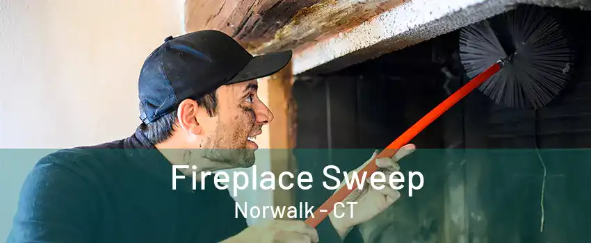 Fireplace Sweep Norwalk - CT