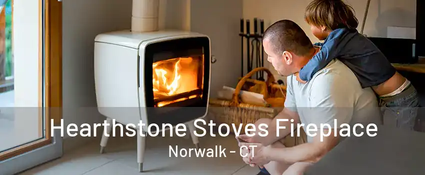 Hearthstone Stoves Fireplace Norwalk - CT