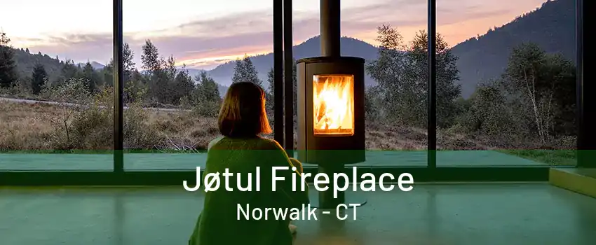 Jøtul Fireplace Norwalk - CT