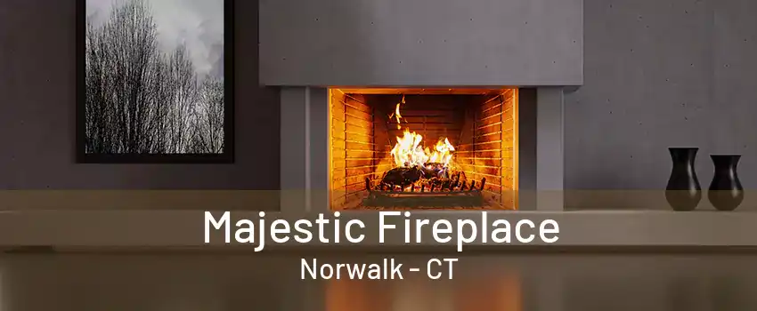 Majestic Fireplace Norwalk - CT