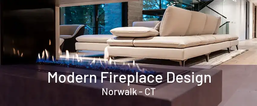 Modern Fireplace Design Norwalk - CT