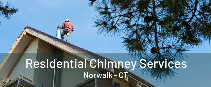 Residential Chimney Services Norwalk - CT