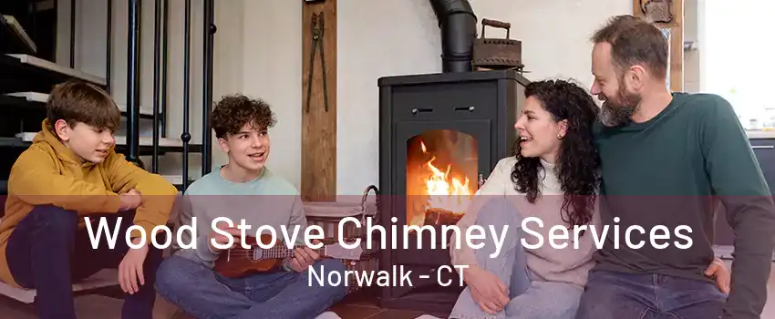 Wood Stove Chimney Services Norwalk - CT